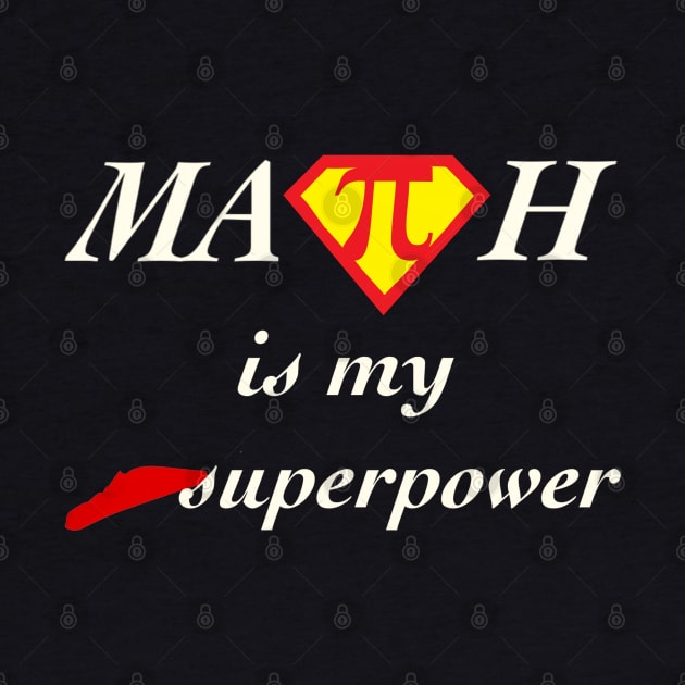 Math Is My Superpower by TheUnknown93